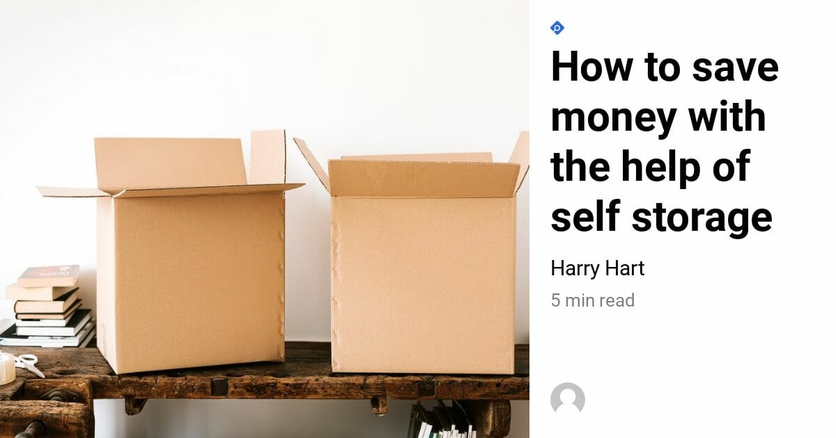 How To Save Money With The Help Of Self Storage Squab Storage