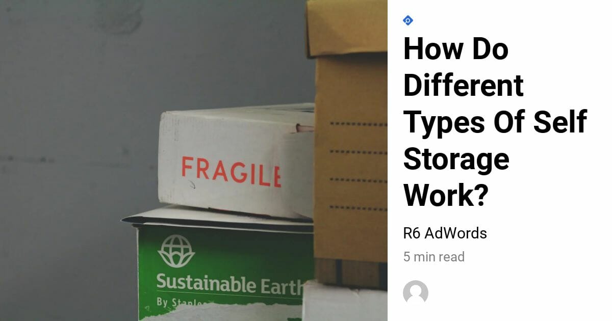 How Do Different Types Of Self Storage Work? Squab Storage